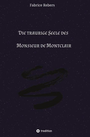 Die traurige Seele des Monsieur de Montclair