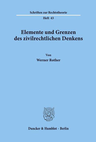 Elemente und Grenzen des zivilrechtlichen Denkens.