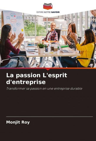 La passion L'esprit d'entreprise