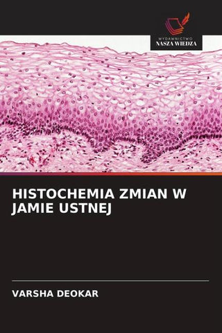 HISTOCHEMIA ZMIAN W JAMIE USTNEJ