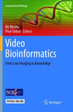 Video Bioinformatics