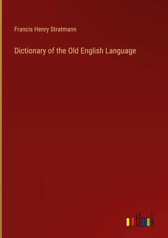 Dictionary of the Old English Language