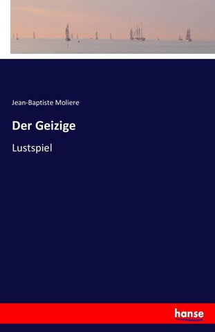 Der Geizige