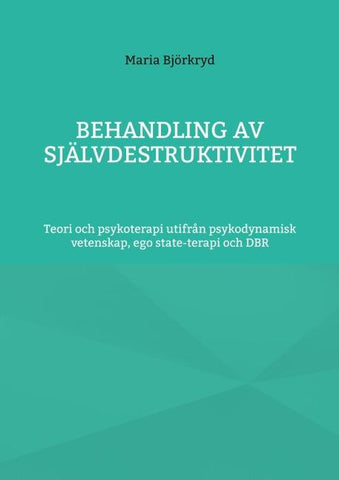 Behandling av självdestruktivitet