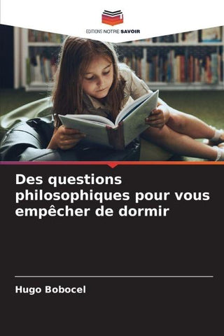 Des questions philosophiques pour vous empêcher de dormir