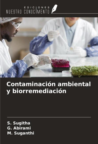 Contaminación ambiental y biorremediación
