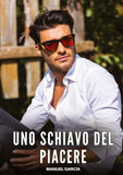 Uno Schiavo del Piacere