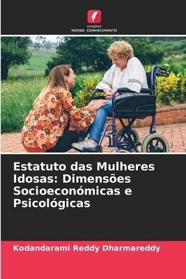 Estatuto das Mulheres Idosas: Dimensões Socioeconómicas e Psicológicas