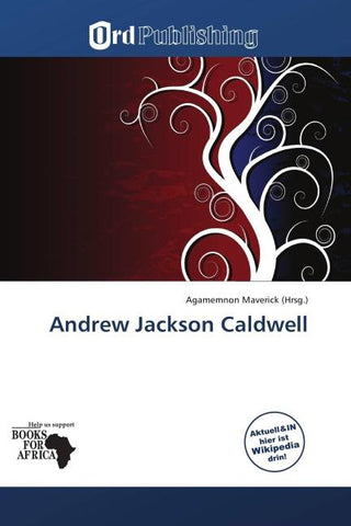 Andrew Jackson Caldwell