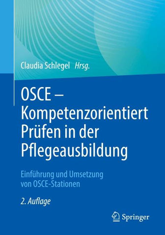 OSCE – Kompetenzorientiert Prüfen in der Pflegeausbildung
