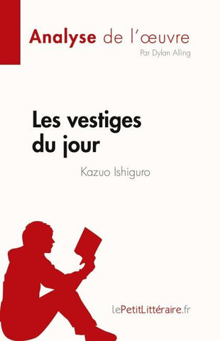 Les vestiges du jour de Kazuo Ishiguro (Analyse de l'¿uvre)
