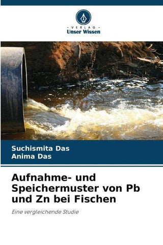 Aufnahme- und Speichermuster von Pb und Zn bei Fischen