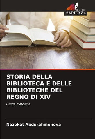 STORIA DELLA BIBLIOTECA E DELLE BIBLIOTECHE DEL REGNO DI XIV