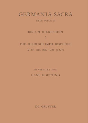 Die Bistümer der Kirchenprovinz Mainz. Das Bistum Hildesheim 3. Die Hildesheimer Bischöfe von 815 bis 1221 (1227)