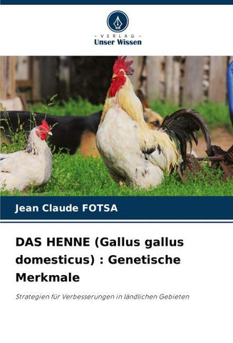 DAS HENNE (Gallus gallus domesticus) : Genetische Merkmale