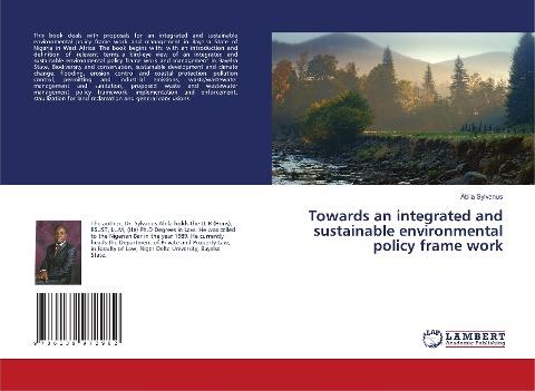 Towards an integrated and sustainable environmental policy frame work