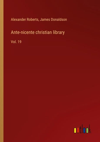 Ante-nicente christian library