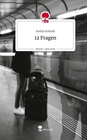 12 Fragen. Life is a Story - story.one