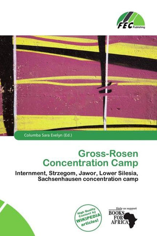 Gross-Rosen Concentration Camp
