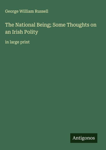 The National Being; Some Thoughts on an Irish Polity