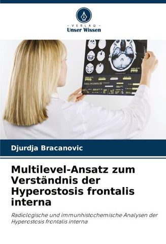 Multilevel-Ansatz zum Verständnis der Hyperostosis frontalis interna