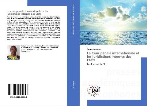 La Cour pénale internationale et les juridictions internes des États