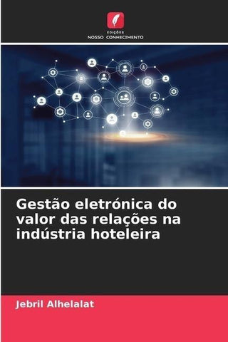Gestão eletrónica do valor das relações na indústria hoteleira