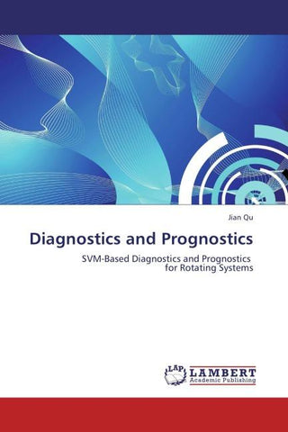 Diagnostics and Prognostics