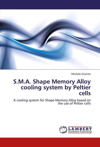 S.M.A. Shape Memory Alloy cooling system by Peltier cells