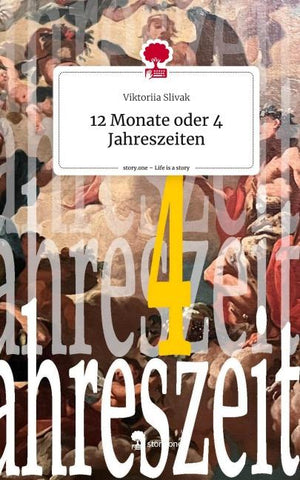 12 Monate oder 4 Jahreszeiten. Life is a Story - story.one