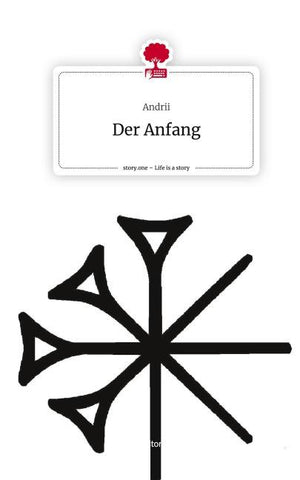 Der Anfang. Life is a Story - story.one