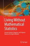 Living Without Mathematical Statistics
