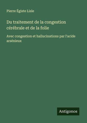 Du traitement de la congestion cérébrale et de la folie