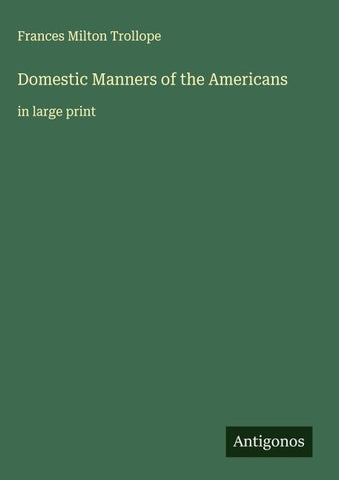 Domestic Manners of the Americans