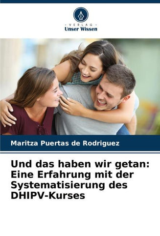 Und das haben wir getan: Eine Erfahrung mit der Systematisierung des DHIPV-Kurses