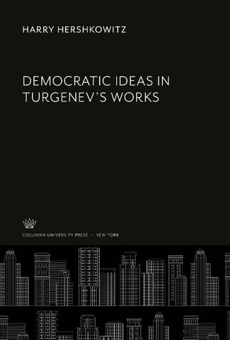 Democratic Ideas in Turgenev'S Works