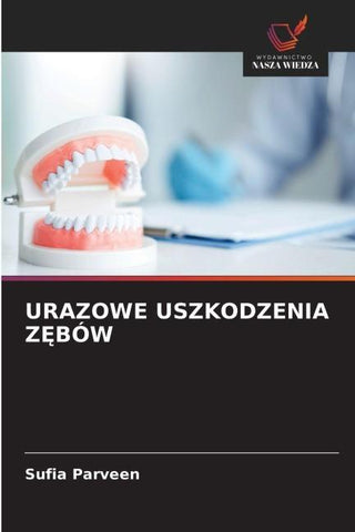 URAZOWE USZKODZENIA Z¿BÓW