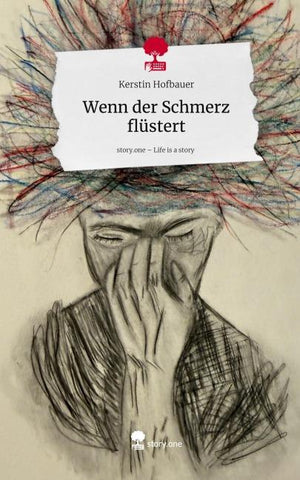 Wenn der Schmerz flüstert. Life is a Story - story.one