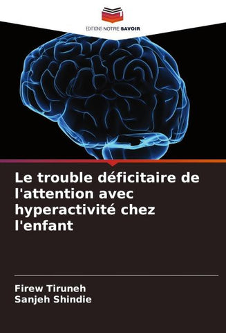 Le trouble déficitaire de l'attention avec hyperactivité chez l'enfant