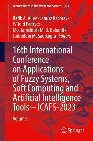 16th International Conference on Applications of Fuzzy Systems, Soft Computing and Artificial Intelligence Tools – ICAFS-2023