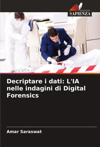 Decriptare i dati: L'IA nelle indagini di Digital Forensics