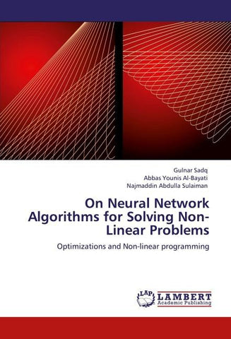 On Neural Network Algorithms for Solving Non- Linear Problems