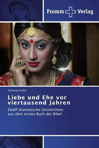 Liebe und Ehe vor viertausend Jahren