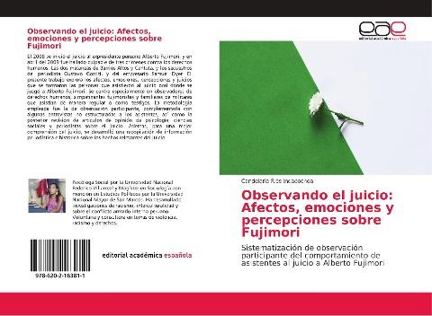 Observando el juicio: Afectos, emociones y percepciones sobre Fujimori