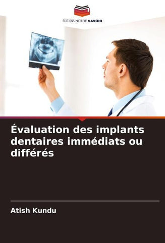 Évaluation des implants dentaires immédiats ou différés
