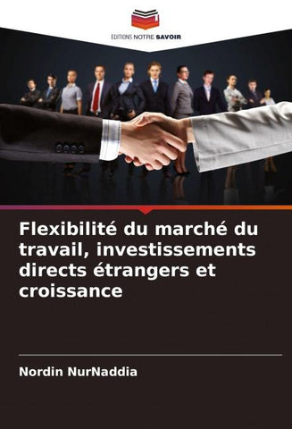 Flexibilité du marché du travail, investissements directs étrangers et croissance