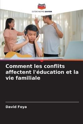 Comment les conflits affectent l'éducation et la vie familiale