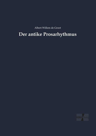 Der antike Prosarhythmus