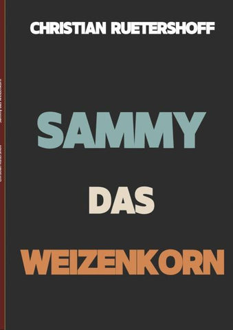 Sammy das Weizenkorn
