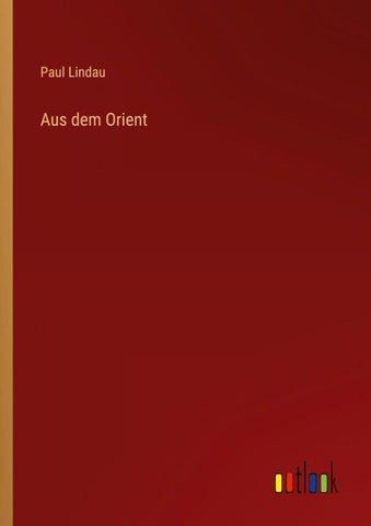 Aus dem Orient